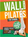 Wall Pilates for Seniors: Low-Impact Exercises to Improve Strength, Flexibility, and Balance After 60 by Thompson, Baz