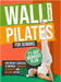 Wall Pilates for Seniors: Low-Impact Exercises to Improve Strength, Flexibility, and Balance After 60 by Baz Thompson, Britney Lynch