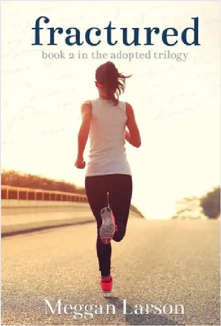 Fractured by Larson, Meggan