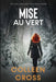 Mise au vert: Crimes et enquêtes: Thrillers judiciaires de Katerina Carter by Colleen Cross