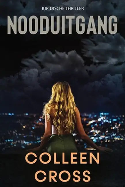 Nooduitgang: een juridische thriller by Colleen Cross