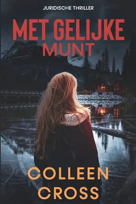 Met Gelijke Munt: Een juridische thriller by Colleen Cross