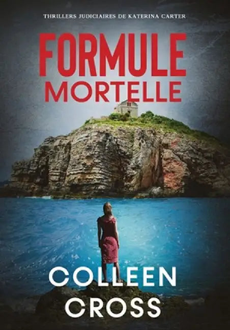 Formule Mortelle: Crimes et enquêtes by Colleen Cross