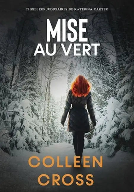 Mise au vert: Thrillers by Colleen Cross