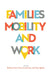 Families, Mobility, and Work by Barbara Neis