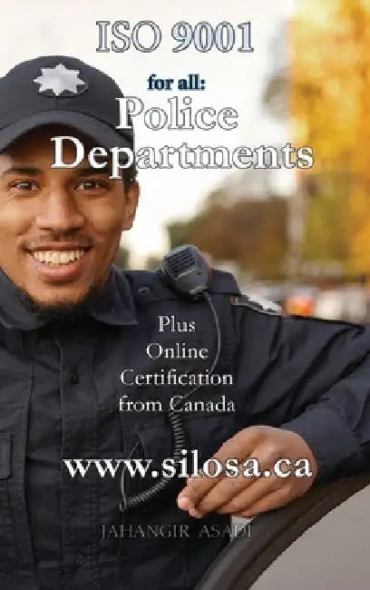 ISO 9001 for all Police Departments: ISO 9000 For all Departments by Jahangir Asadi