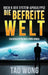 Die befreite Welt: Ein Apokalyptischer LitRPG-Roman by Tao Wong