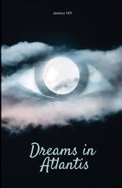 Dreams in Atlantis by Jessica Hill