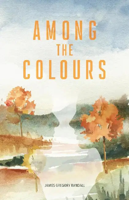 Among the Colours by Greg Randall