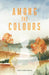 Among the Colours by Greg Randall