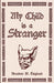 My Child is a Stranger by Brandon Teigland