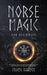 Norse Magic for Beginners: The Essential Guide to Elder Futhark Runes Reading, Norse Divination, Rituals, Spells, and Symbols by Frank Bawdoe