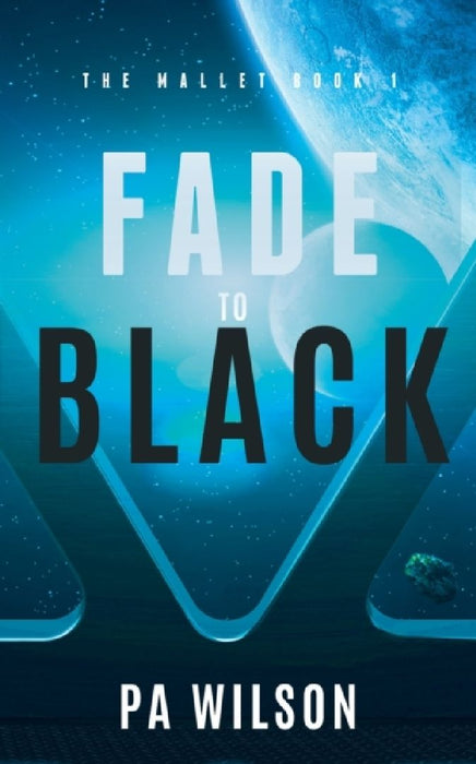 Fade to Black by P. a. Wilson