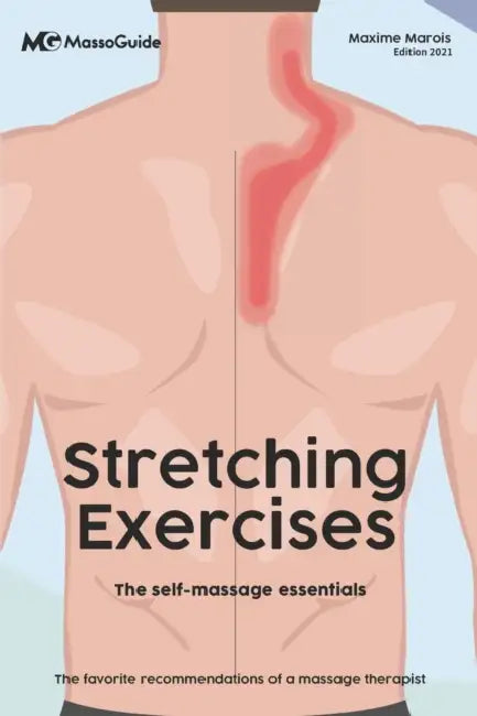 Stretching exercices: The self-massage essentials by Massoguide, Maxime Marois