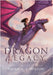 Dragon Legacy: The Complete Series: The Complete Series by Wilson, Sarah K. L.
