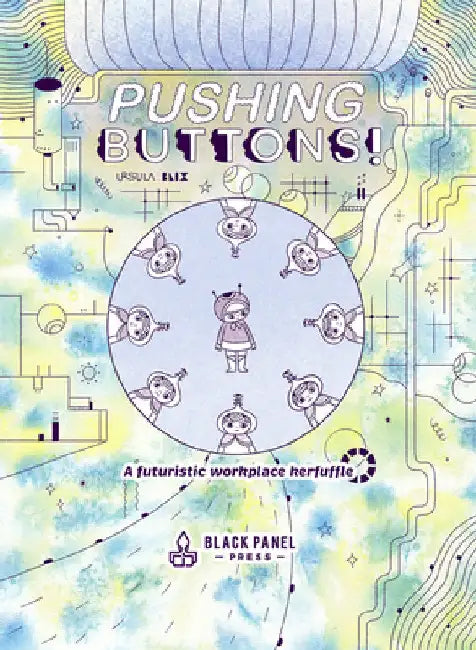 Pushing Buttons: A Futuristic Workplace Kerfuffle by Blix, Ursula