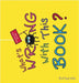 What's Wrong With This Book?: A Social Emotional Learning Story About Being Unique by Hilz, Rachel