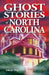 Ghost Stories of North Carolina by Edrick Thay
