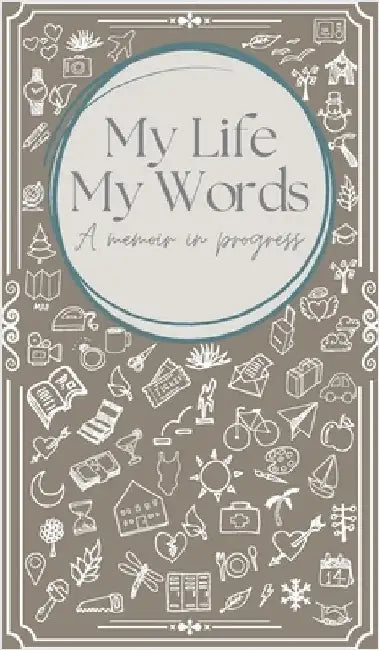 My Life, My Words: A Memoir in Progress by Bain, Mali