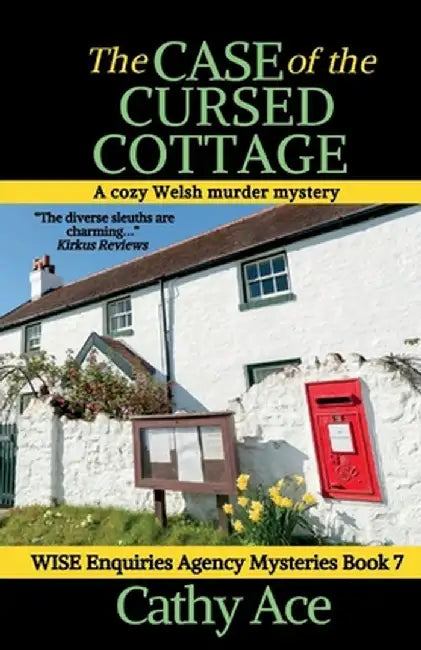 The Case of the Cursed Cottage: A Wise Enquiries Agency cozy Welsh murder mystery by Cathy Ace
