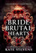 Bride of Brutal Hearts by Kate Stevens