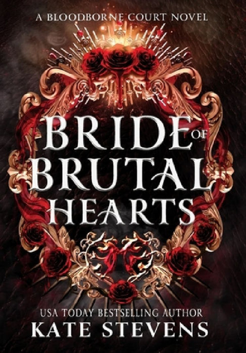 Bride of Brutal Hearts by Kate Stevens