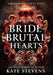 Bride of Brutal Hearts by Kate Stevens