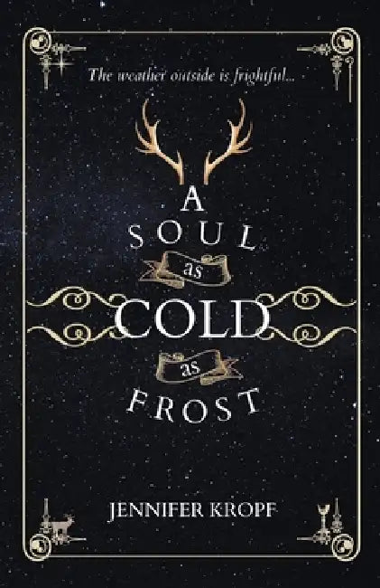 A Soul as Cold as Frost by Jennifer Kropf
