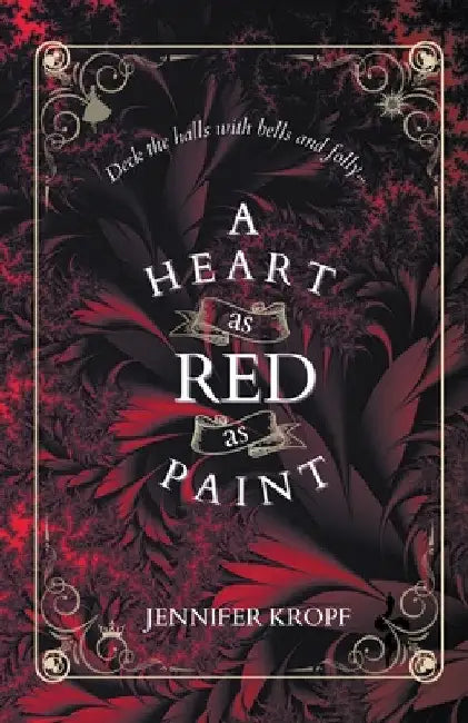 A Heart as Red as Paint by Jennifer Kropf