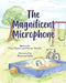 The Magnificent Microphone by Pawan Wander