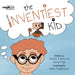 The Inventiest Kid by Bradley T. Morris