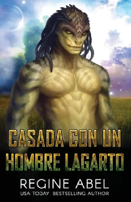 Casada Con Un Hombre Lagarto by Abel, Regine