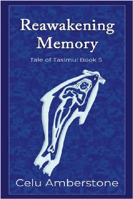 Reawakening Memory by Amberstone, Celu
