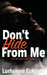 Don't Hide From Me by Lorhainne Eckhart