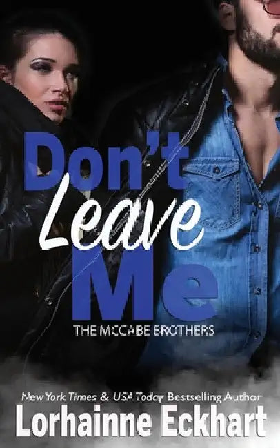Don't Leave Me by Lorhainne Eckhart
