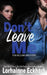Don't Leave Me by Lorhainne Eckhart