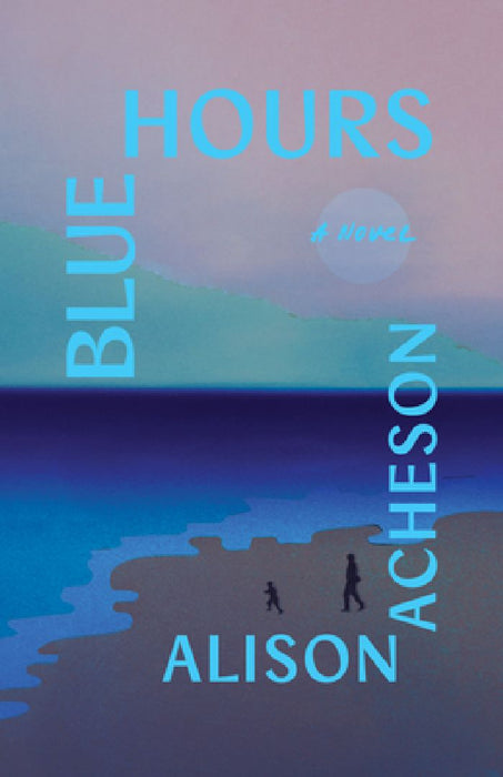 Blue Hours by Alison Acheson