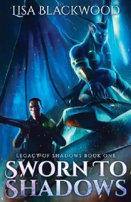 Sworn to Shadows by Lisa Blackwood