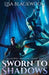 Sworn to Shadows by Lisa Blackwood