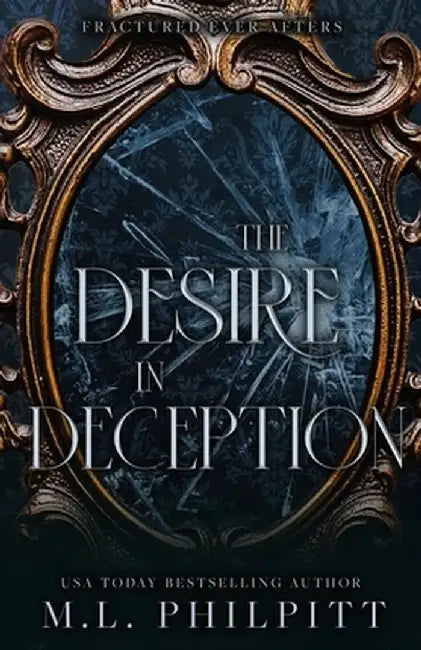 The Desire in Deception: A Dark Mafia Romance Novella by M. L. Philpitt