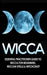 Wicca: Essential Practitioner's Guide to Wicca For Beginner's, Wiccan Spells & Witchcraft by Jessica Jacobs