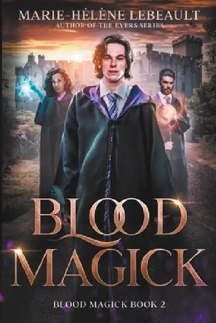 Blood Magick by Marie-Hélène Lebeault