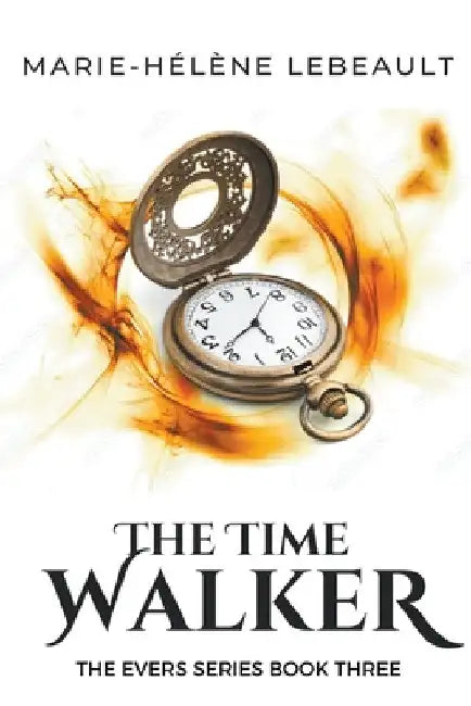 The Time Walker by Marie-Hélène Lebeault