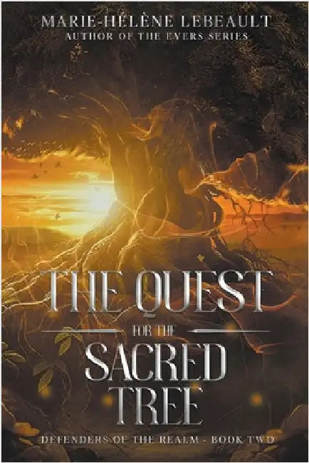 The Quest for the Sacred Tree by Lebeault, Marie-Hélène