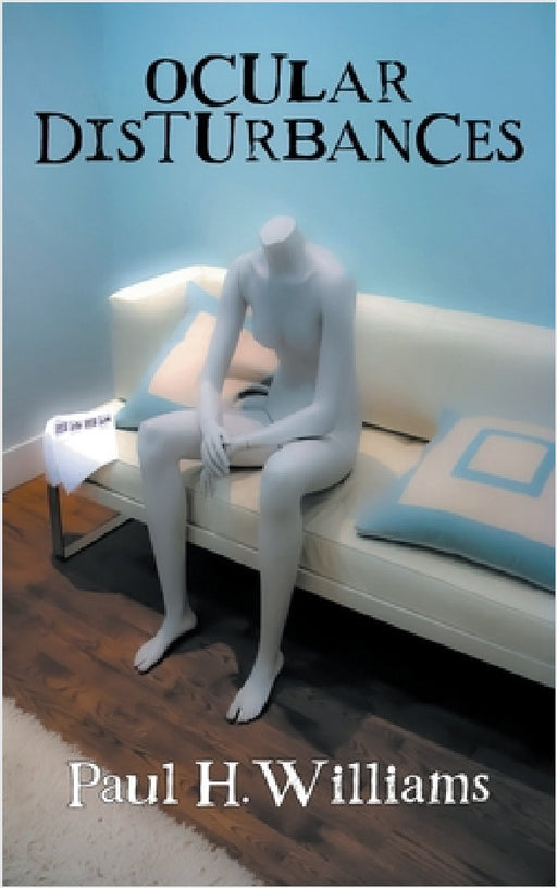 Ocular Disturbances by Paul H. Williams