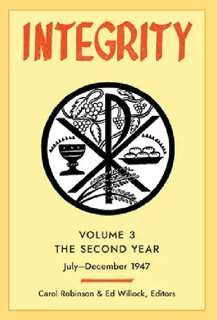 Integrity, Volume 3 (1947): (July-December) by Carol Jackson Robinson