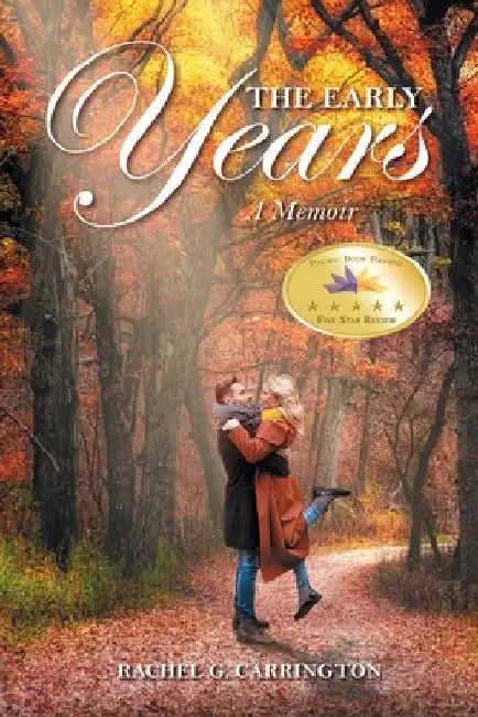 The Early Years - A Memoir by Rachel G. Carrington