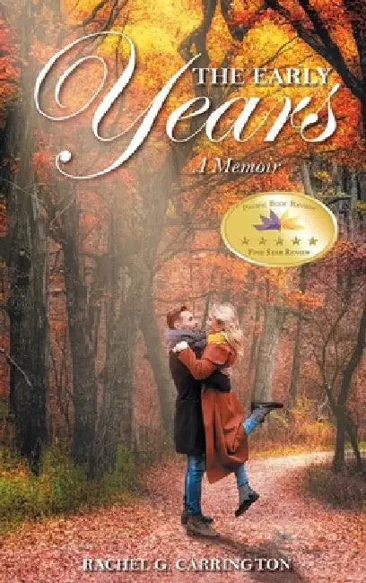 The Early Years - A Memoir by Rachel G. Carrington