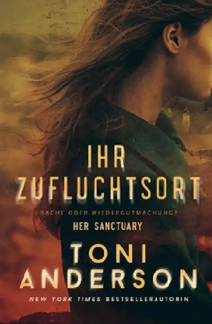 Ihr Zufluchtsort - Her Sanctuary: Romantic-Suspense by Toni Anderson