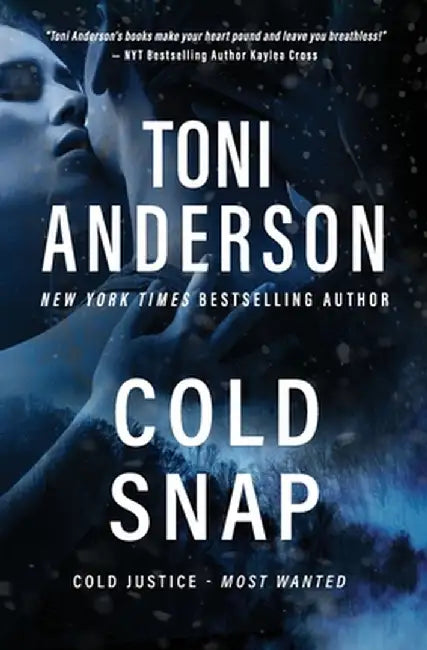 Cold Snap: A Romantic Suspense and Mystery by Toni Anderson